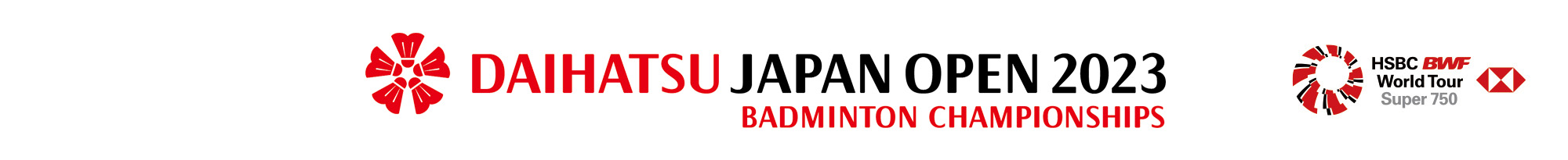 DAIHATSU JAPAN OPEN 2023 BADMINTON CHAMPIONSHIPS PART OF THE HSBC BWF World Tour Super 750